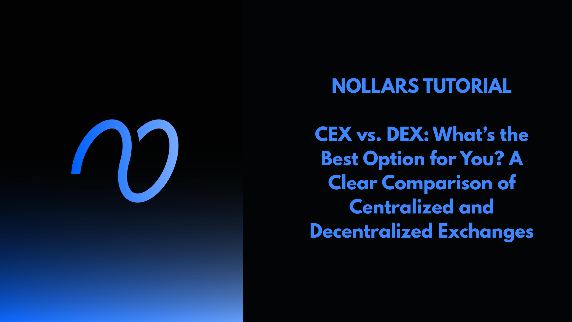 CEX vs. DEX Whats the Best Option for You A Clear Comparison of Centralized and Decentralized